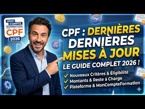 CPF 2026 : Ce qui CHANGE enfin ! (Dernières Mises à Jour)