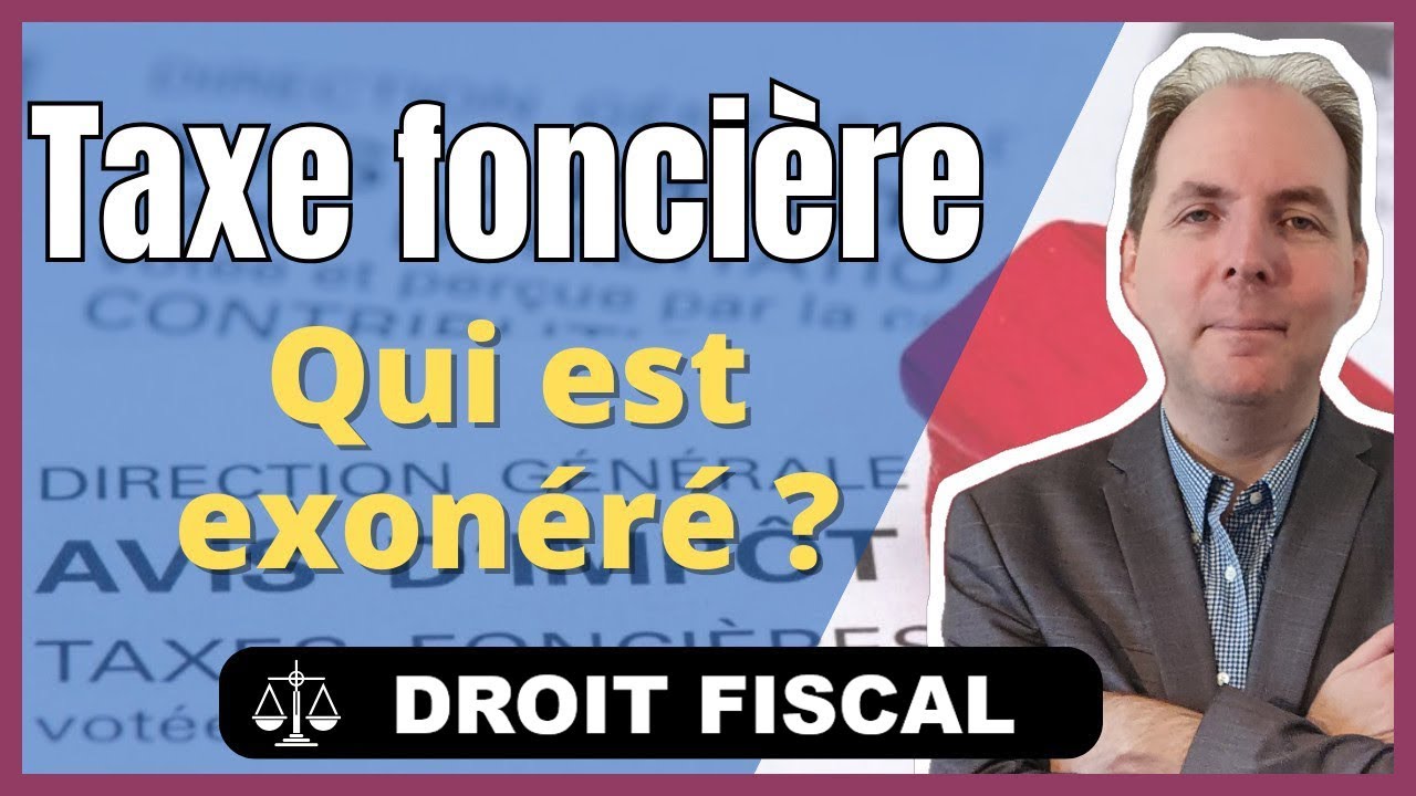 Taxe Foncière : Calcul et Exonération
