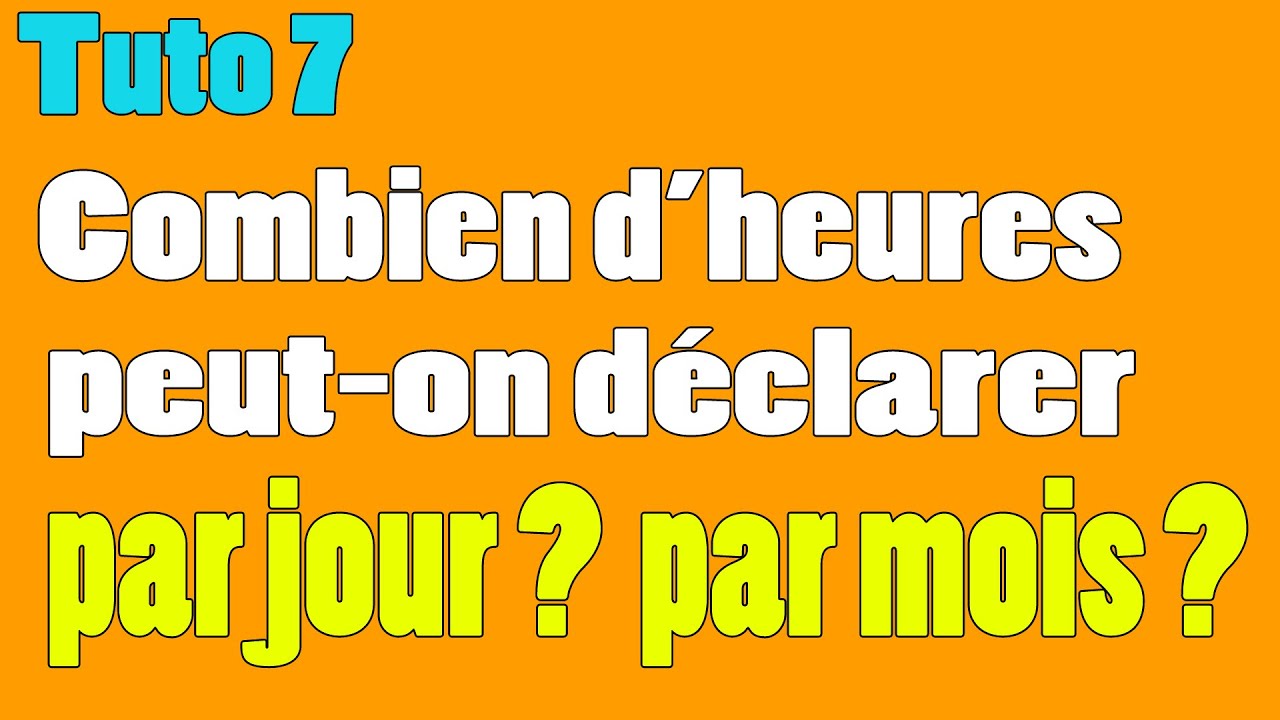 Tuto 7 - Combien d'heures peut-on déclarer à Pole Emploi ?
