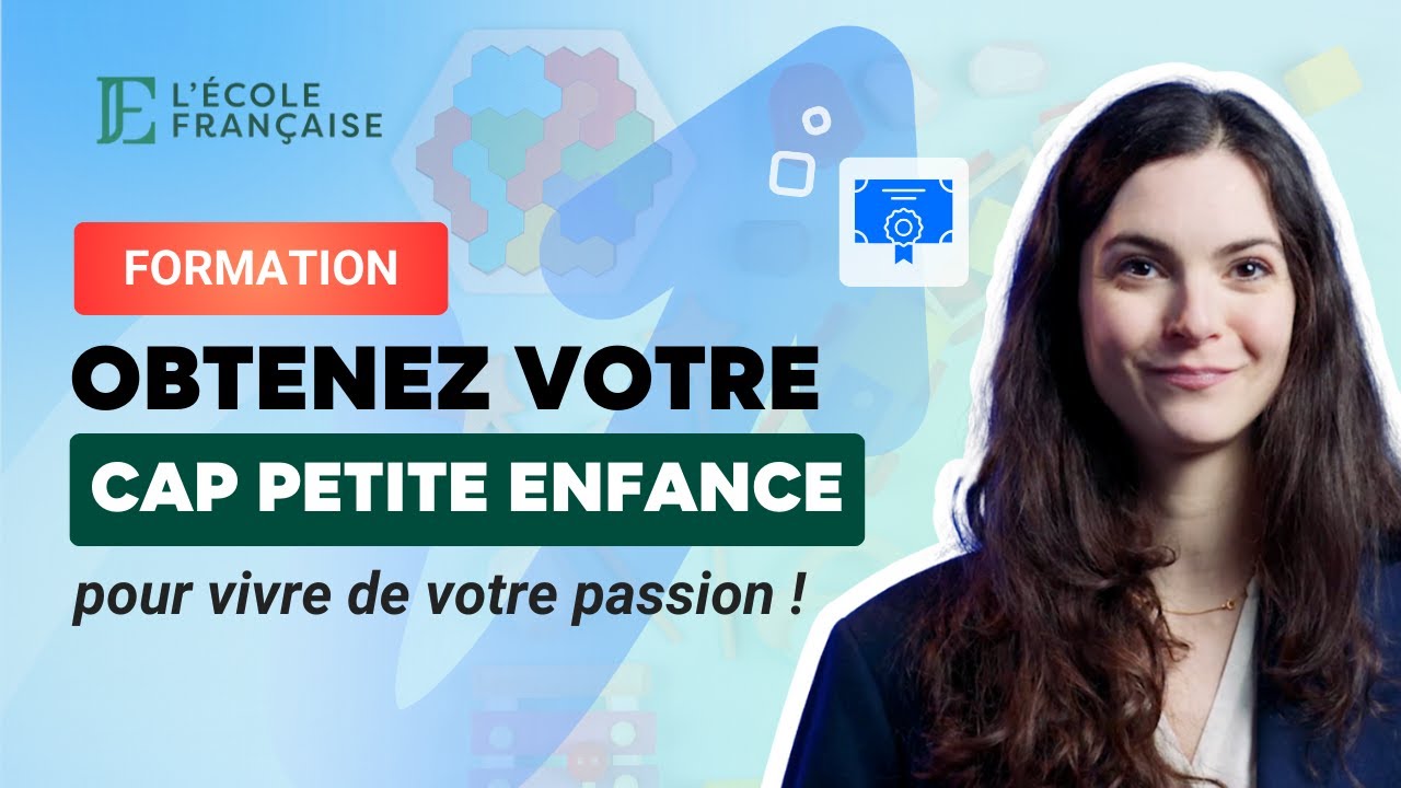 Découvrez le CAP Petite Enfance (CAP AEPE) de L'École Française et obtenez votre diplôme 🧒