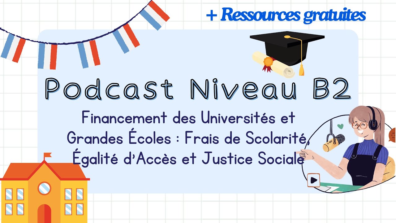 Financement des Universités et Grandes Écoles | Podcast Niveau B2