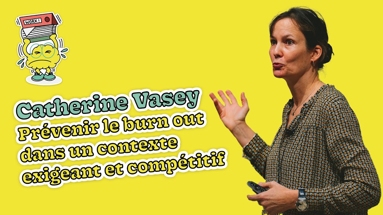Catherine Vasey/Prévenir le burn out dans un contexte exigeant et compétitif