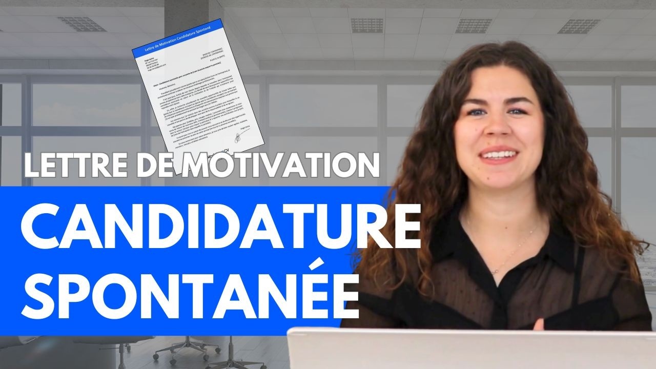 Faire une lettre de motivation pour une Candidature Spontanée - Tuto