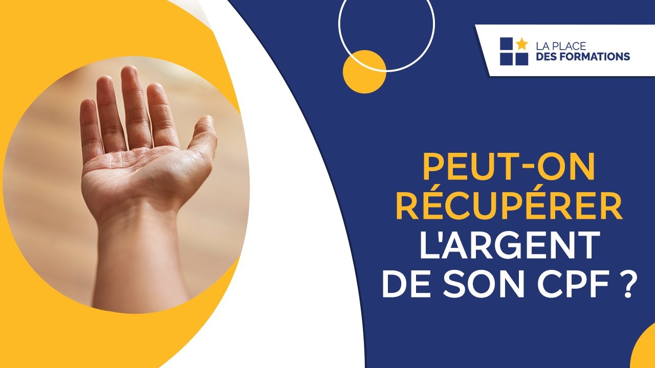 Est-ce possible de récupérer l'argent de son CPF